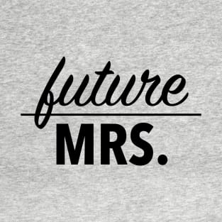 future mrs (black) T-Shirt